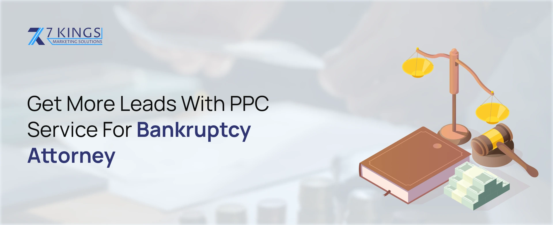 Get More Leads with PPC Service for Bankruptcy Attorney